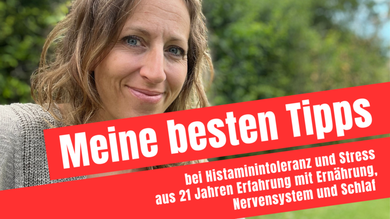 Meine besten Tipps bei Histaminintoleranz und Stress